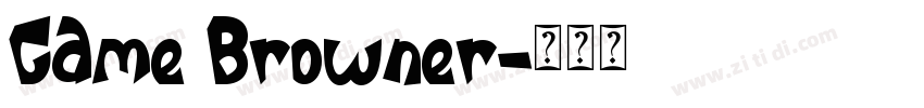 Game Browner字体转换